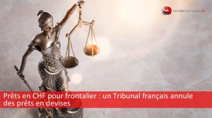 Annulation des prêts en devises au bénéfice de frontaliers