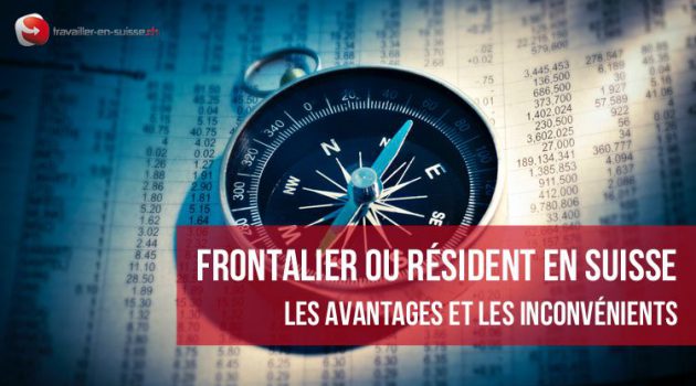 Frontalier ou résident en Suisse : quels sont les avantages et les inconvénients ?