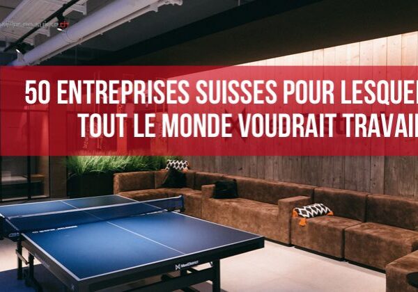 50 entreprises suisses agréables