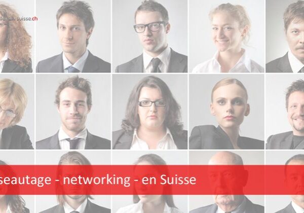 Le réseautage en Suisse