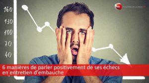 parler de ses échecs en entretien d'embauche en Suisse
