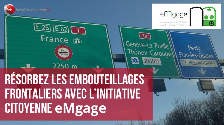 avec eMgage, résorbez les embouteillages frontaliers