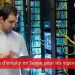 Opportunités d’emploi pour les ingénieurs en Suisse