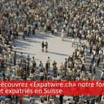 Découvrez notre forum des frontaliers et expatriés en Suisse