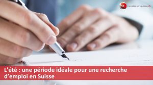 Recherche d'emploi en Suisse en été
