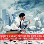 Pourquoi répondre aux annonces ne sert plus à grand chose (et pourquoi il faut quand même continuer)