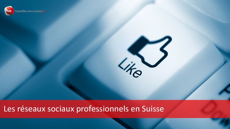 Réseaux sociaux professionnels en Suisse