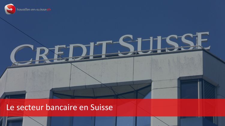 La Suisse de parade … - Page 8 Secteur-bancaire-suisse