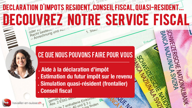 Déclaration d'impôt en Suisse et estimation fiscale 